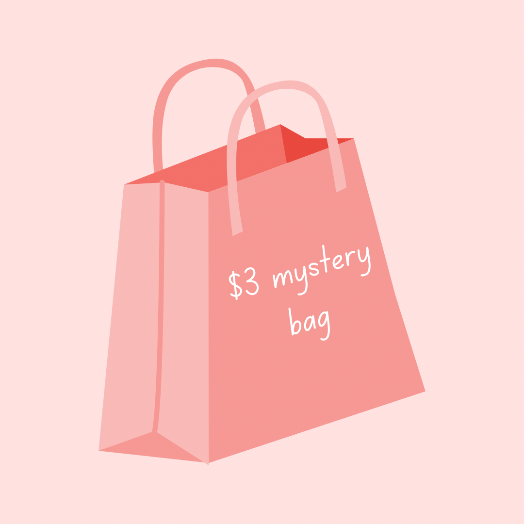 $3 mystery bag ADD SIZE IN NOTES